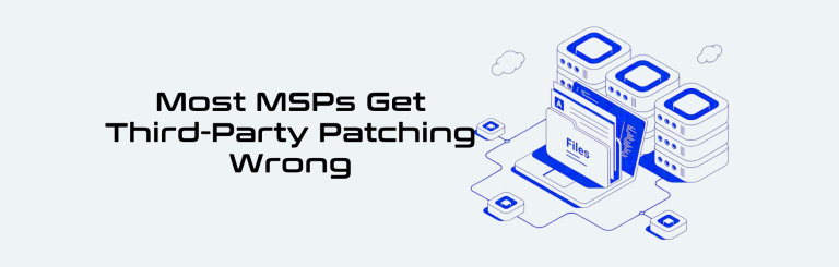 Common MSP third party patching mistakes — ThirdPatch RMM neutral patching guide